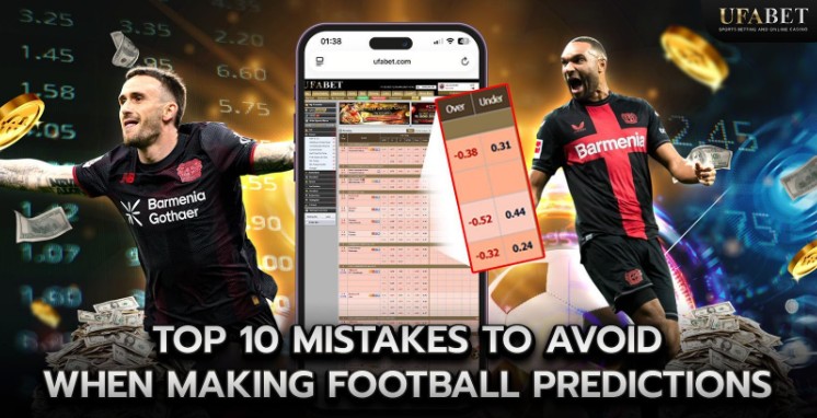 Top 10 Mistakes to Avoid When Making Football Predictions