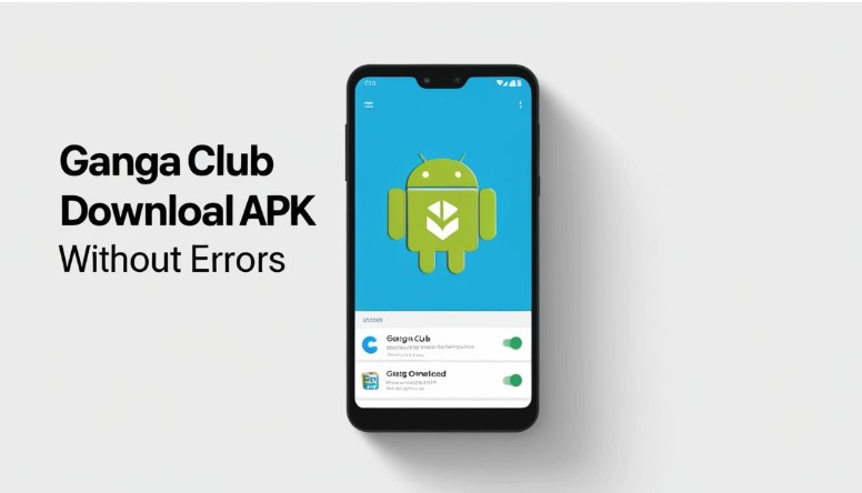 Ganga Club Download APK Without Errors
